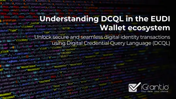 Explore the EUDI Wallet scenarios using Digital Credentials Query Language (DCQL), a paper by iGrant.io